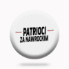Pin „Patrioci za Nawrockim” – siła, jedność, tożsamość!