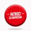 Pin „Patrioci za Nawrockim” – siła, jedność, tożsamość!