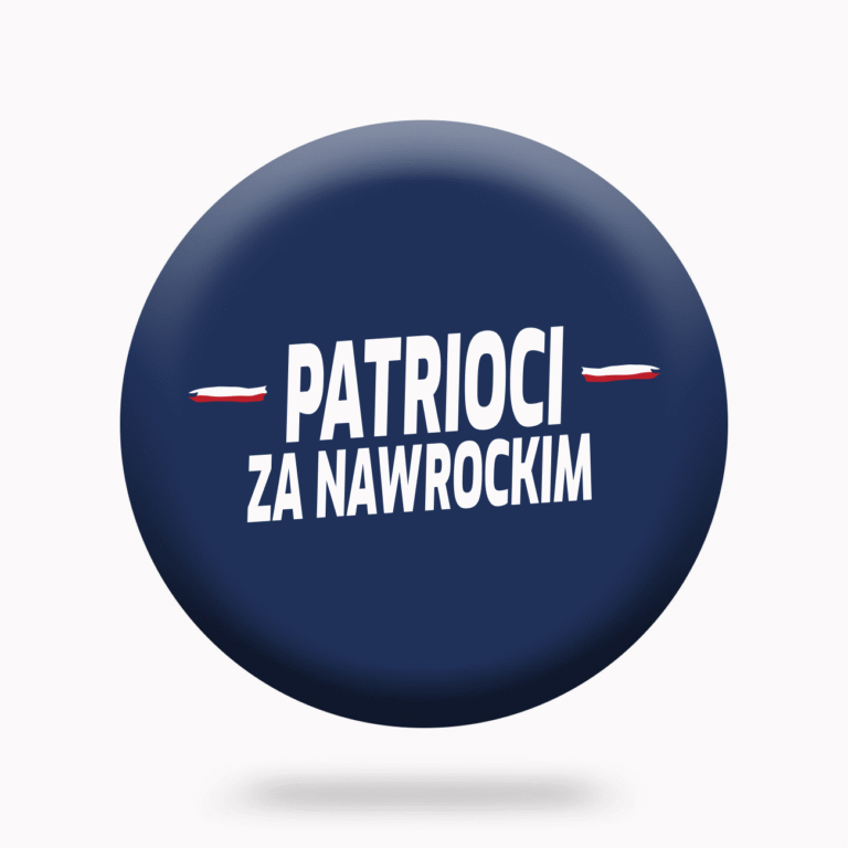 Pin „Patrioci za Nawrockim” – siła, jedność, tożsamość!