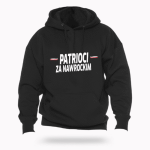 Bluza z kapturem „Patrioci za Nawrockim” – styl, siła i przekonanie!
