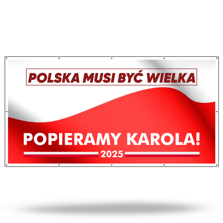 POLSKA MUSI BYĆ WIELKA – POPIERAMY KAROLA! 2025